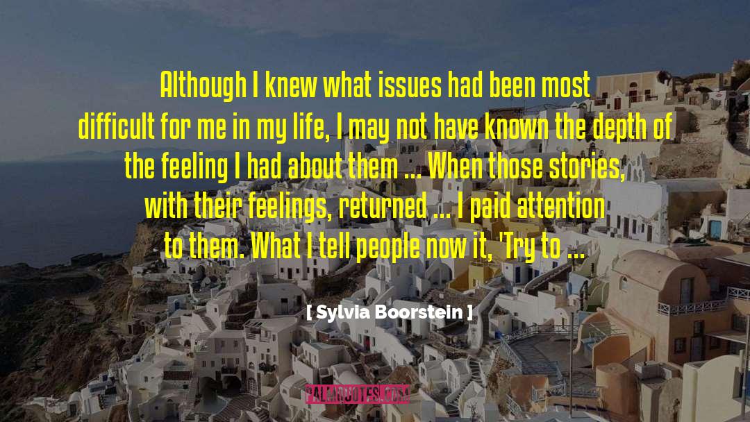 Sylvia Boorstein Quotes: Although I knew what issues