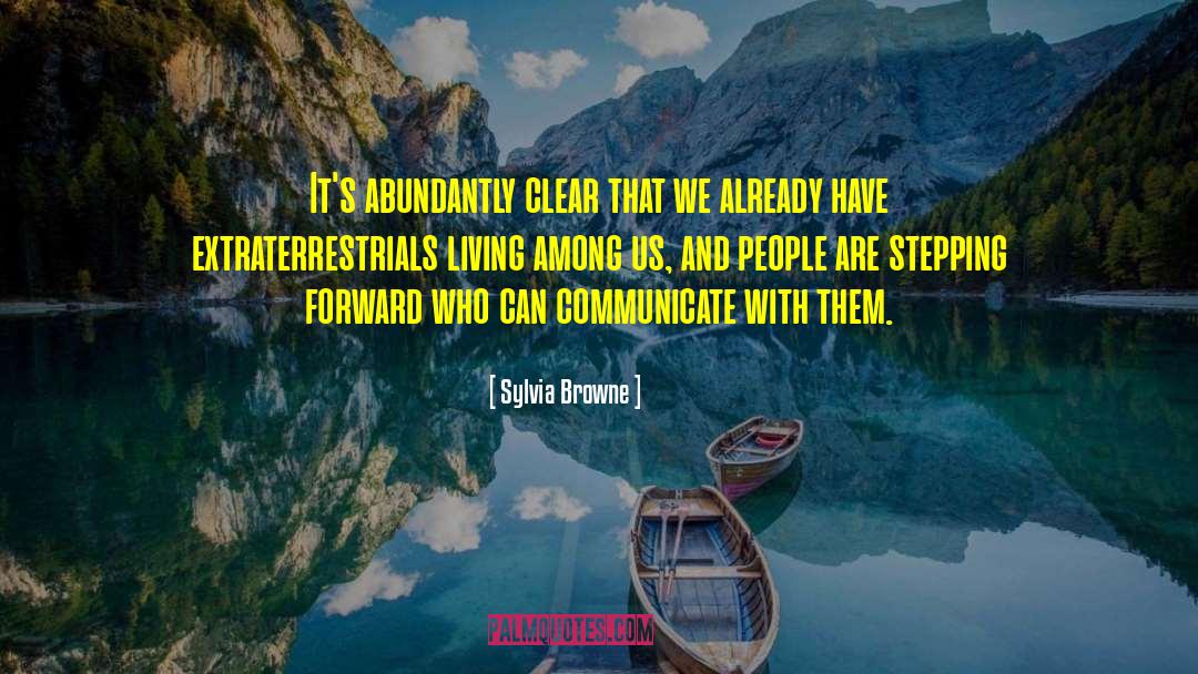 Sylvia Browne Quotes: It's abundantly clear that we