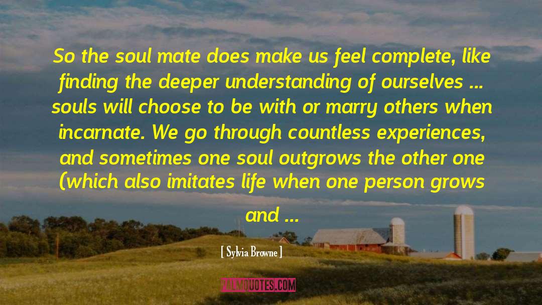 Sylvia Browne Quotes: So the soul mate does