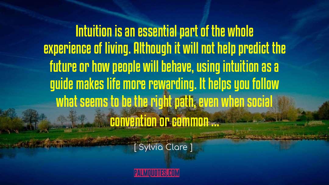 Sylvia Clare Quotes: Intuition is an essential part