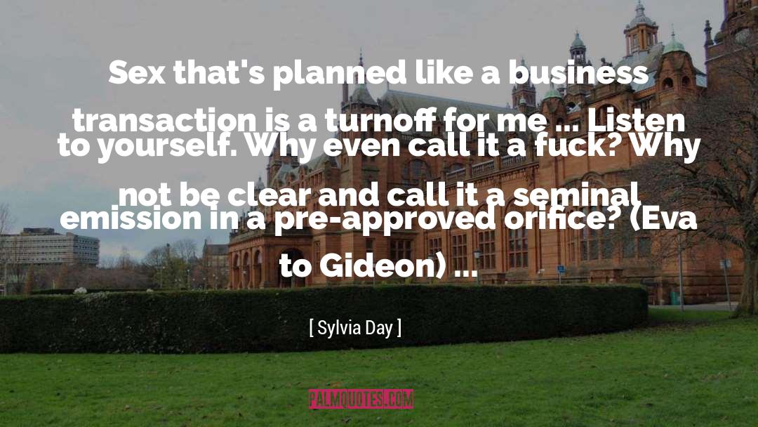 Sylvia Day Quotes: Sex that's planned like a