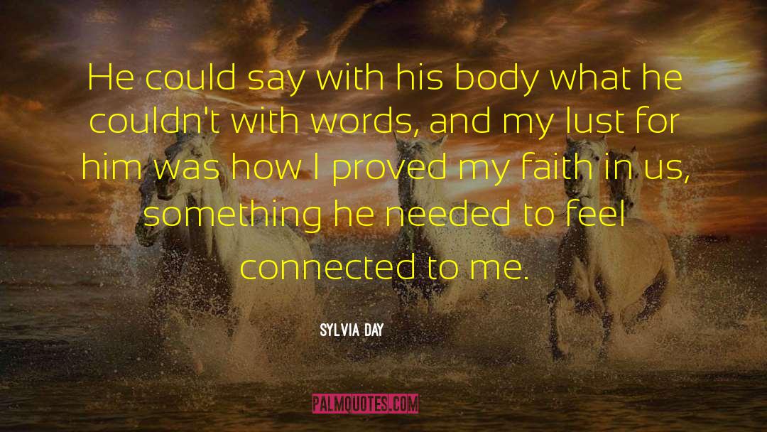 Sylvia Day Quotes: He could say with his