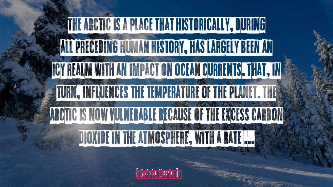 Sylvia Earle Quotes: The Arctic is a place