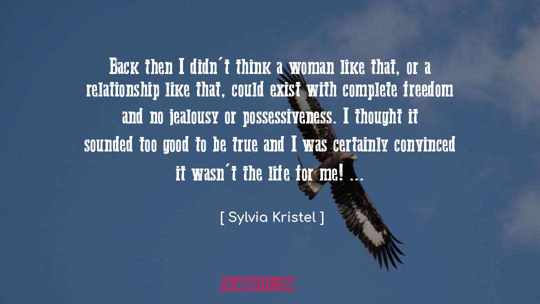 Sylvia Kristel Quotes: Back then I didn't think