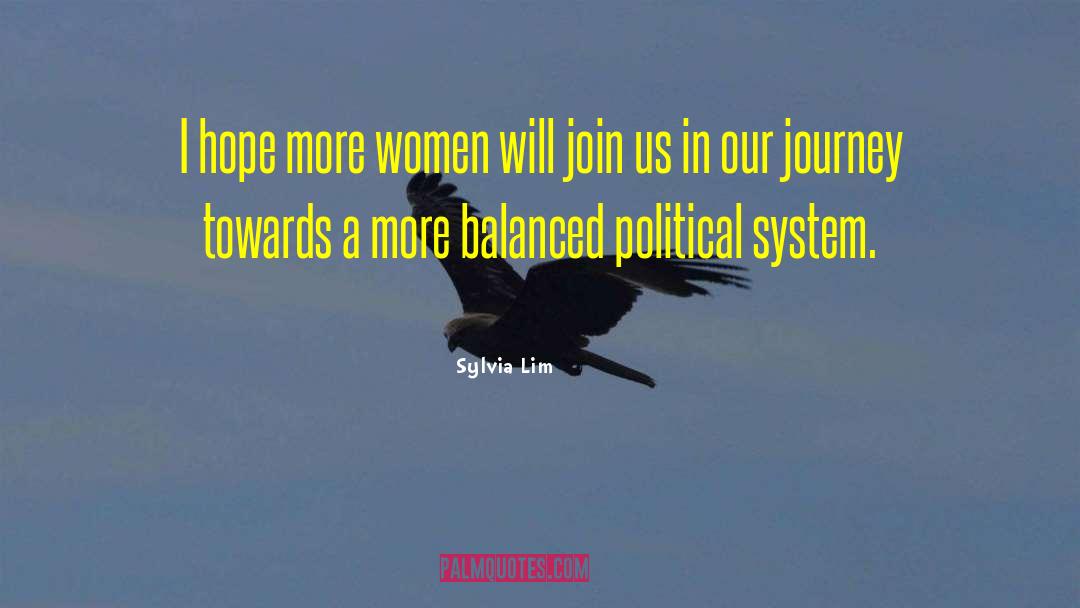 Sylvia Lim Quotes: I hope more women will