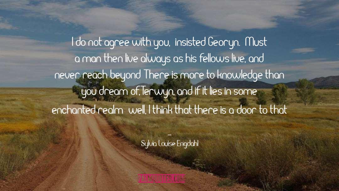 Sylvia Louise Engdahl Quotes: I do not agree with