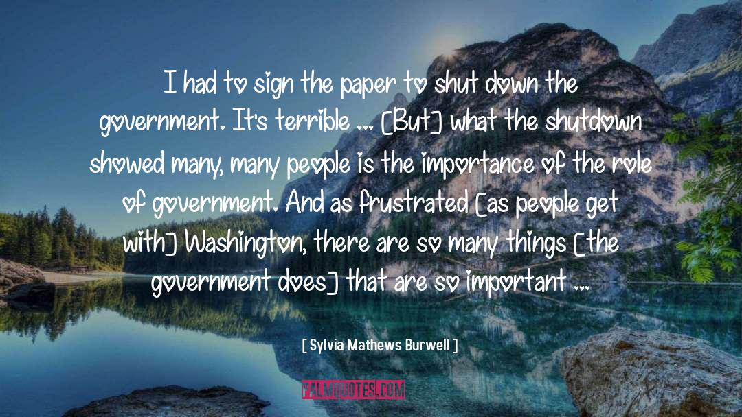 Sylvia Mathews Burwell Quotes: I had to sign the