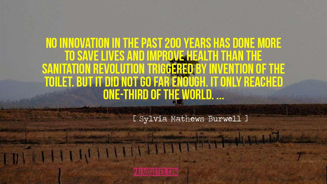 Sylvia Mathews Burwell Quotes: No innovation in the past