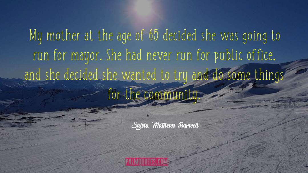 Sylvia Mathews Burwell Quotes: My mother at the age