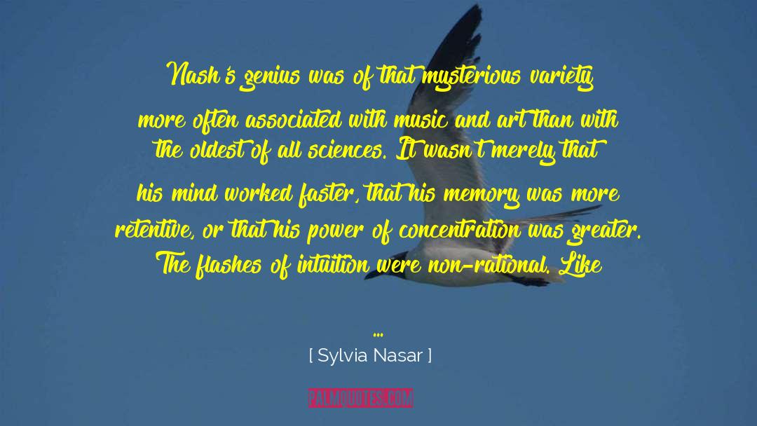 Sylvia Nasar Quotes: Nash's genius was of that