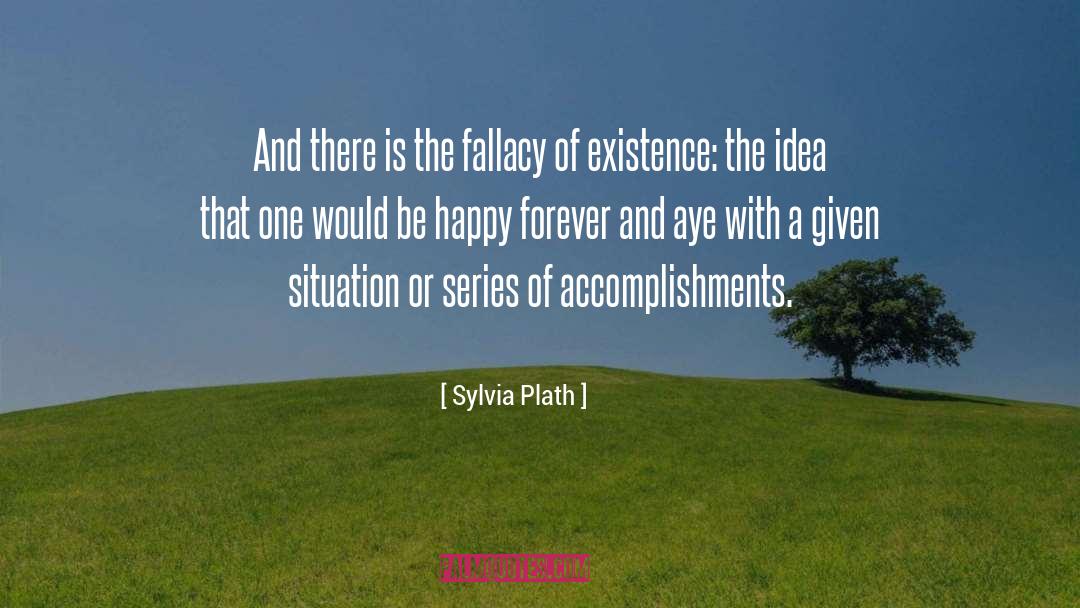 Sylvia Plath Quotes: And there is the fallacy