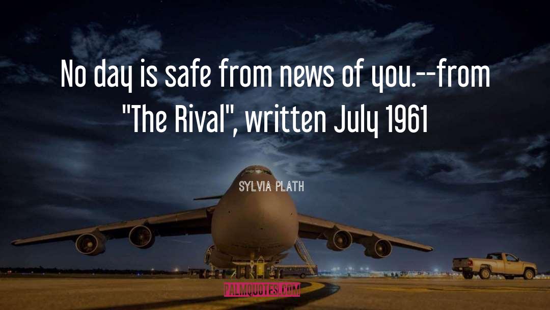 Sylvia Plath Quotes: No day is safe from