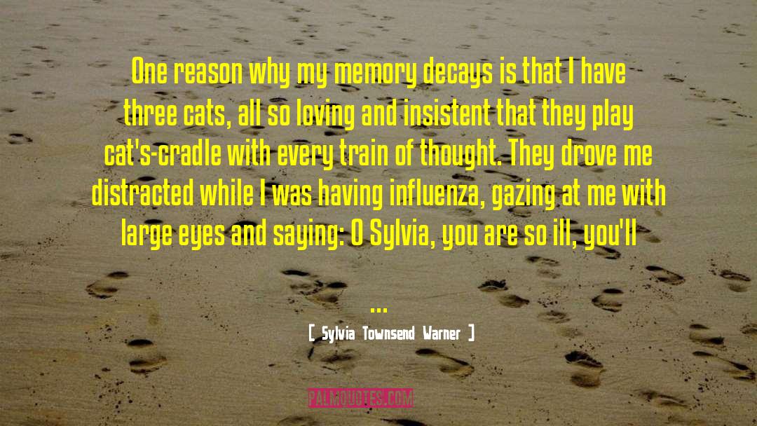 Sylvia Townsend Warner Quotes: One reason why my memory