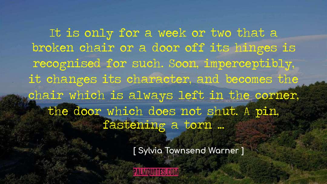 Sylvia Townsend Warner Quotes: It is only for a