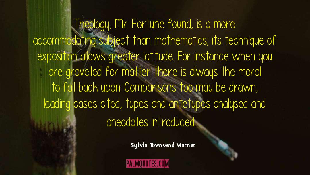 Sylvia Townsend Warner Quotes: Theology, Mr. Fortune found, is