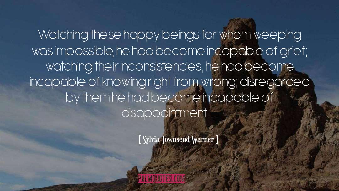 Sylvia Townsend Warner Quotes: Watching these happy beings for
