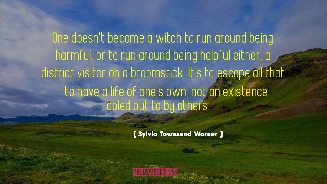 Sylvia Townsend Warner Quotes: One doesn't become a witch