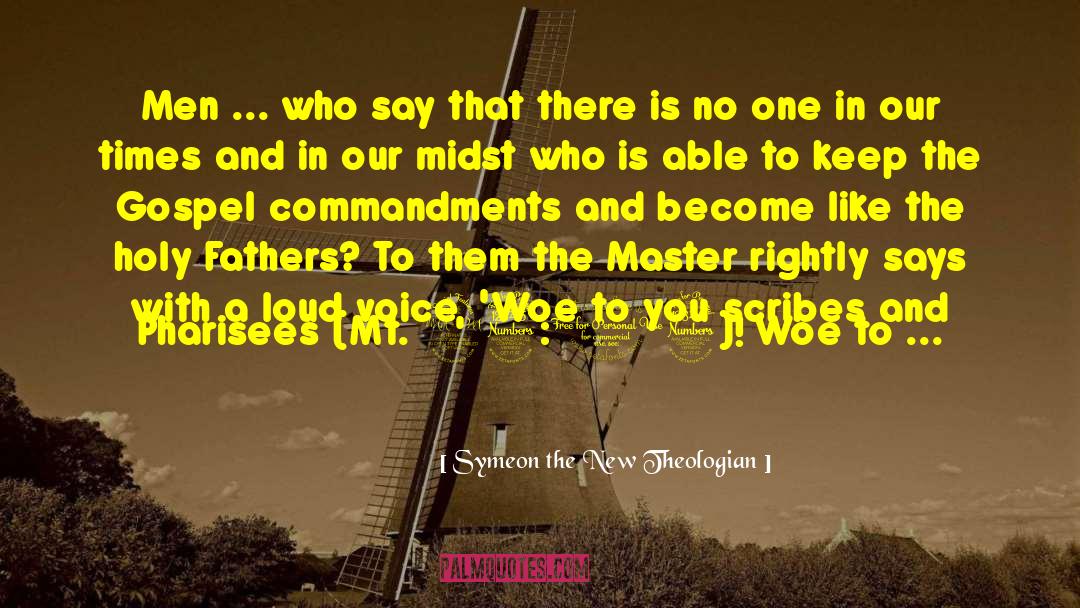 Symeon The New Theologian Quotes: Men ... who say that