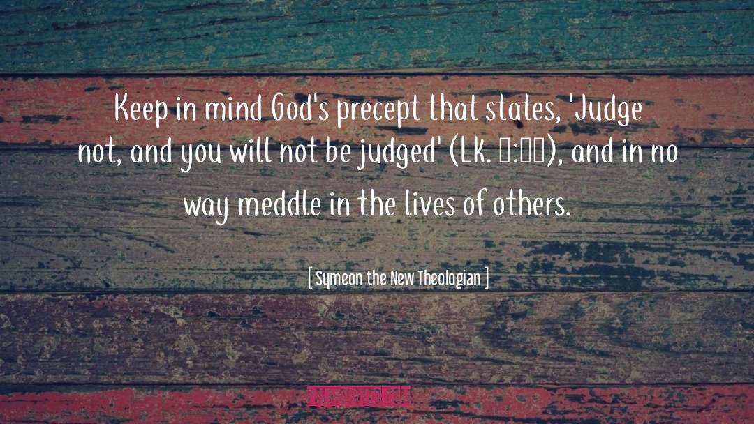 Symeon The New Theologian Quotes: Keep in mind God's precept