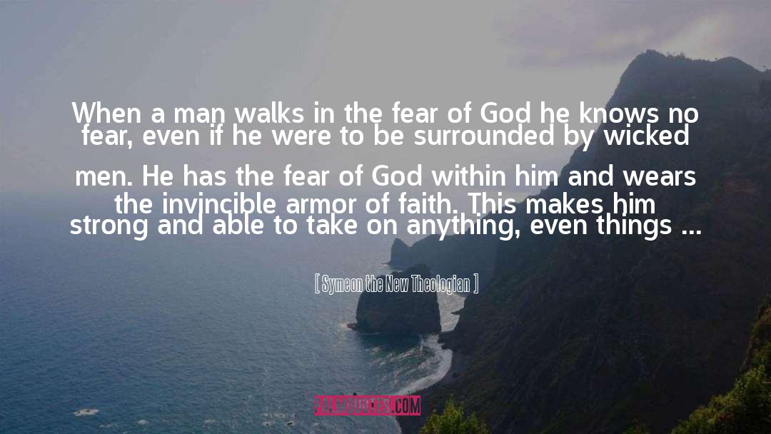 Symeon The New Theologian Quotes: When a man walks in