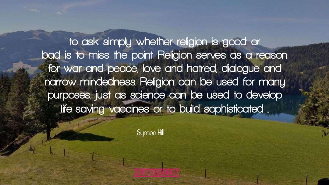 Symon Hill Quotes: to ask simply whether religion