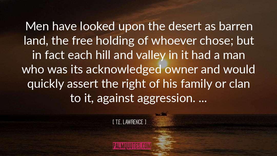 T.E. Lawrence Quotes: Men have looked upon the
