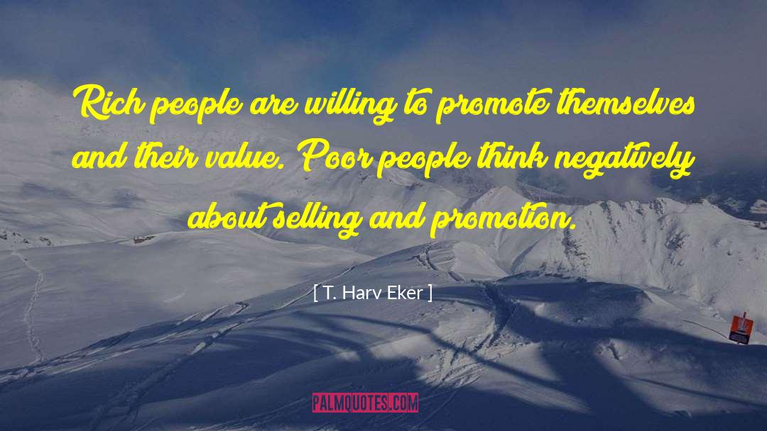 T. Harv Eker Quotes: Rich people are willing to