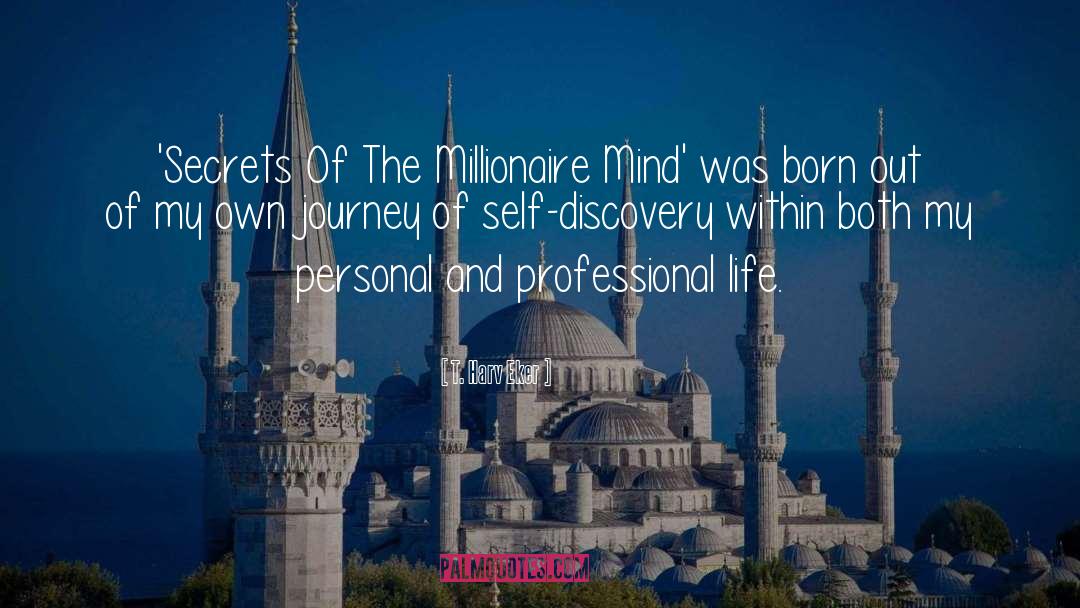 T. Harv Eker Quotes: 'Secrets Of The Millionaire Mind'