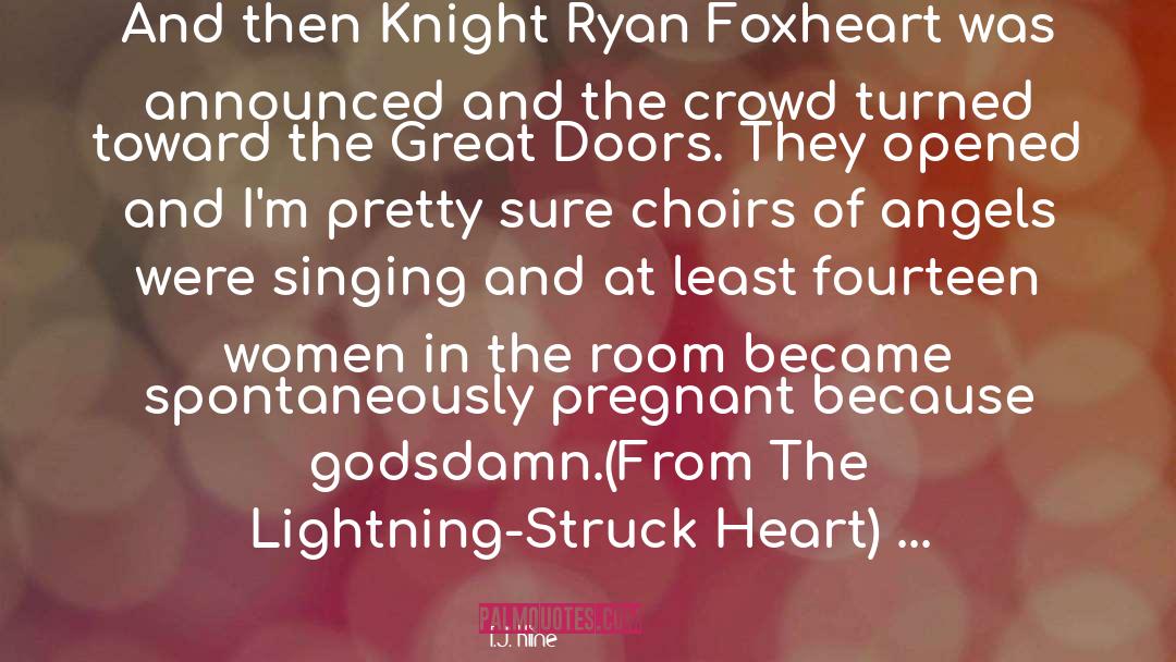 T.J. Kline Quotes: And then Knight Ryan Foxheart