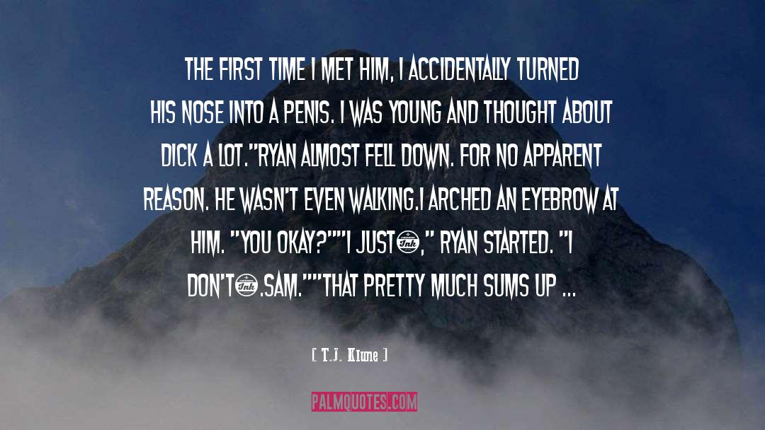 T.J. Klune Quotes: The first time I met