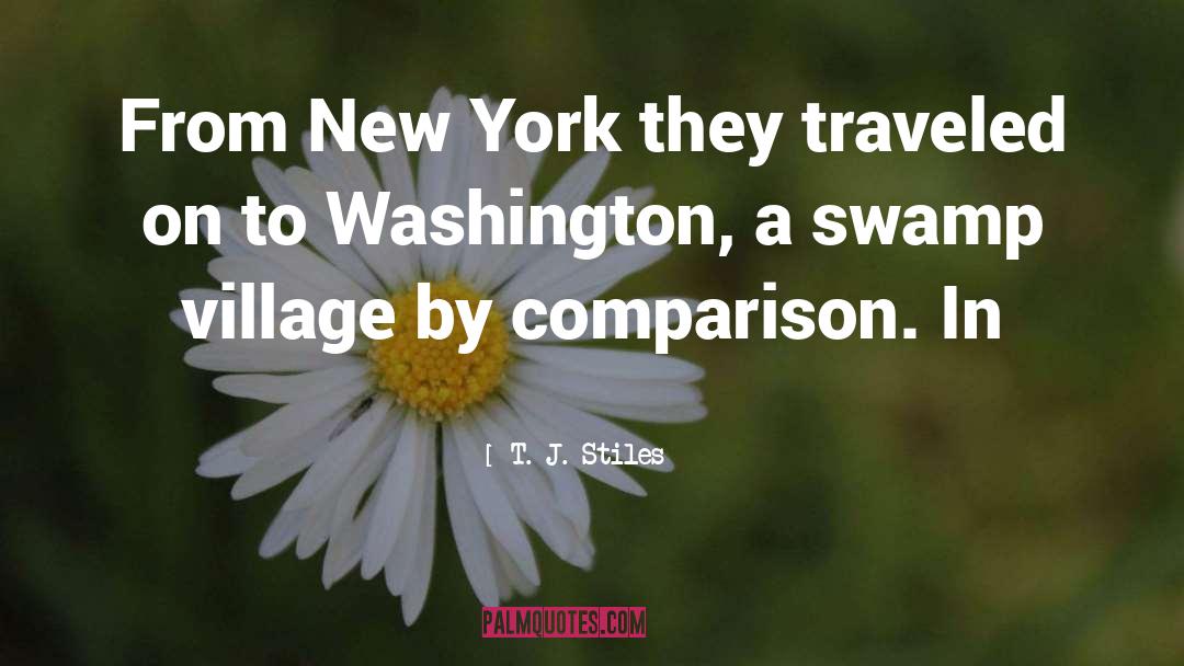 T. J. Stiles Quotes: From New York they traveled