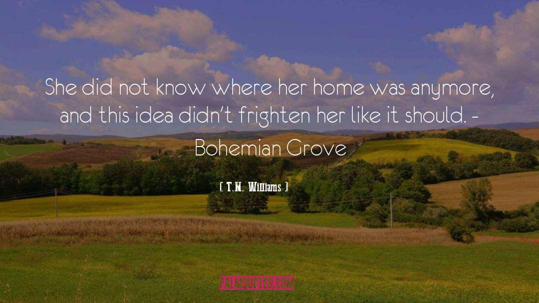 T.M. Williams Quotes: She did not know where