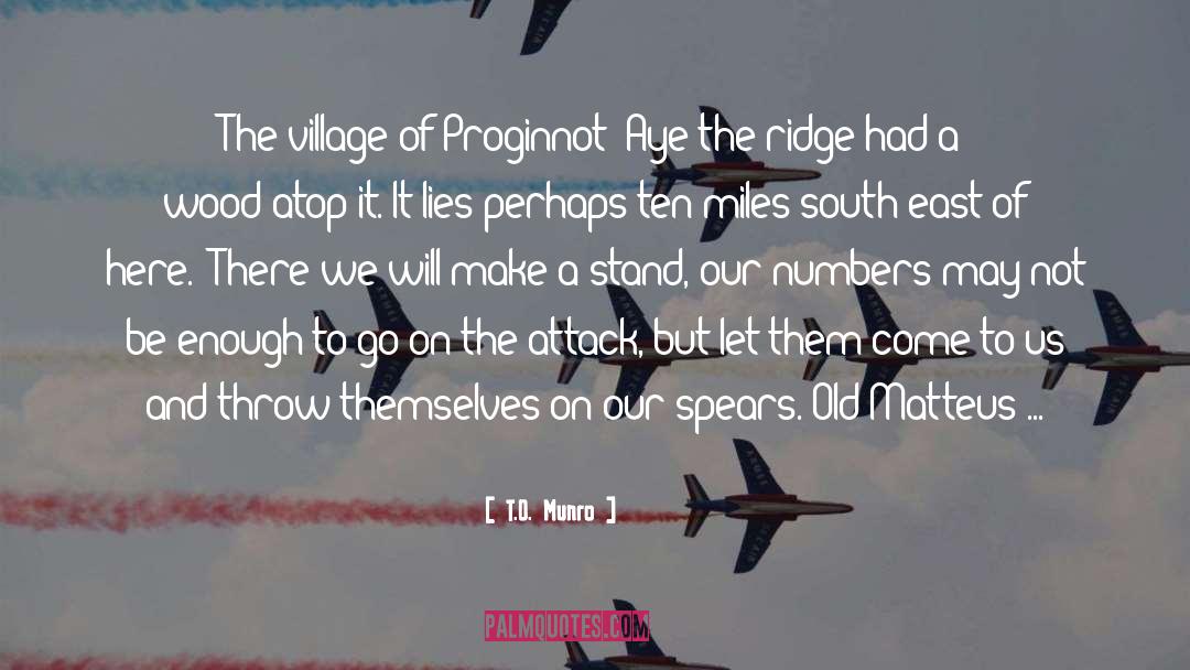 T.O. Munro Quotes: The village of Proginnot? Aye