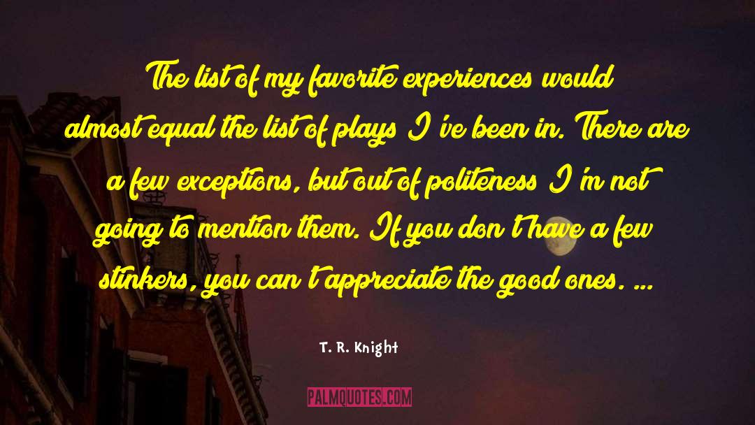 T. R. Knight Quotes: The list of my favorite