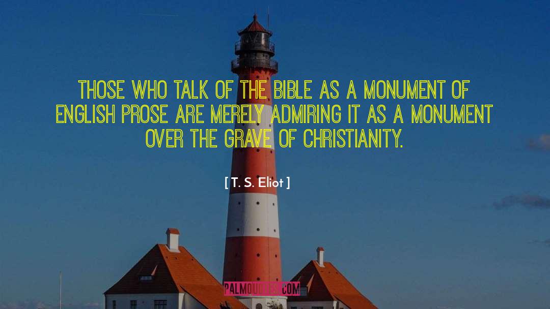 T. S. Eliot Quotes: Those who talk of the
