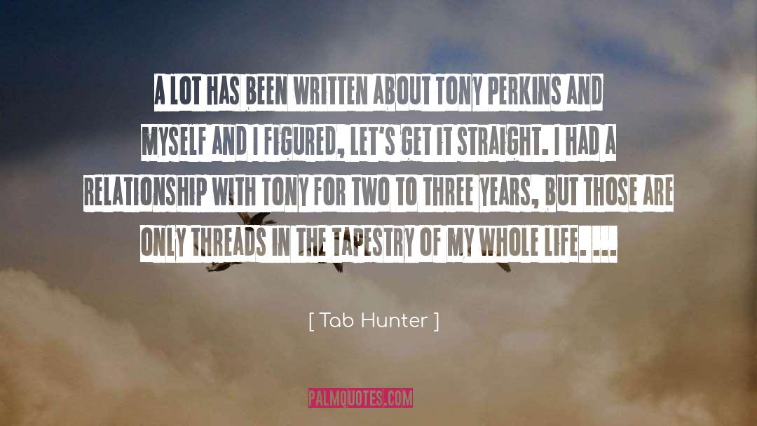 Tab Hunter Quotes: A lot has been written