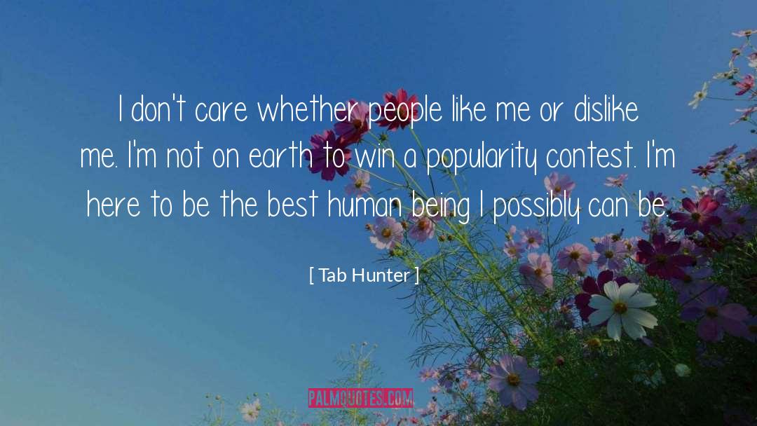 Tab Hunter Quotes: I don't care whether people