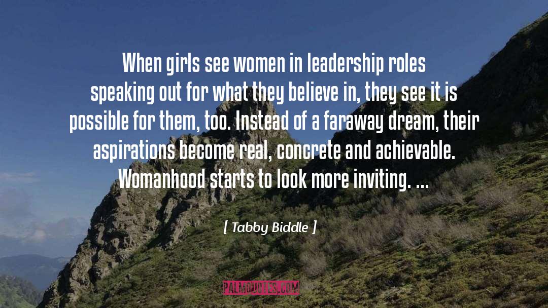 Tabby Biddle Quotes: When girls see women in