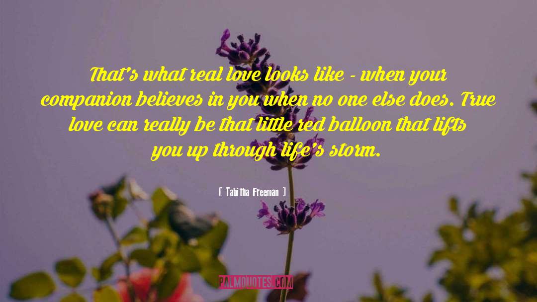Tabitha Freeman Quotes: That's what real love looks