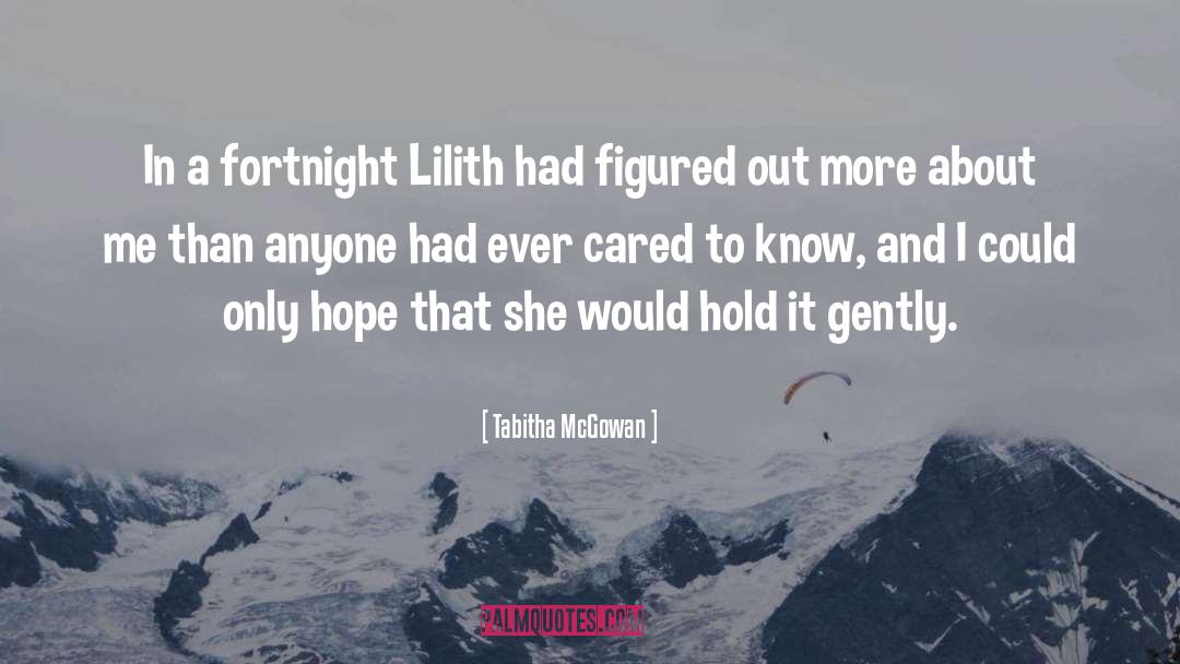 Tabitha McGowan Quotes: In a fortnight Lilith had