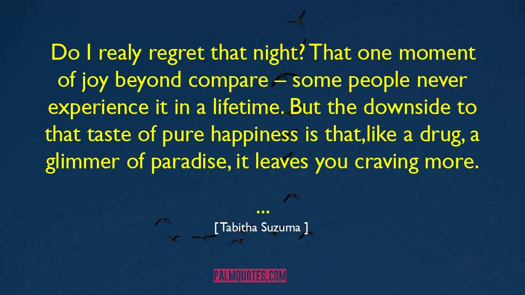Tabitha Suzuma Quotes: Do I realy regret that