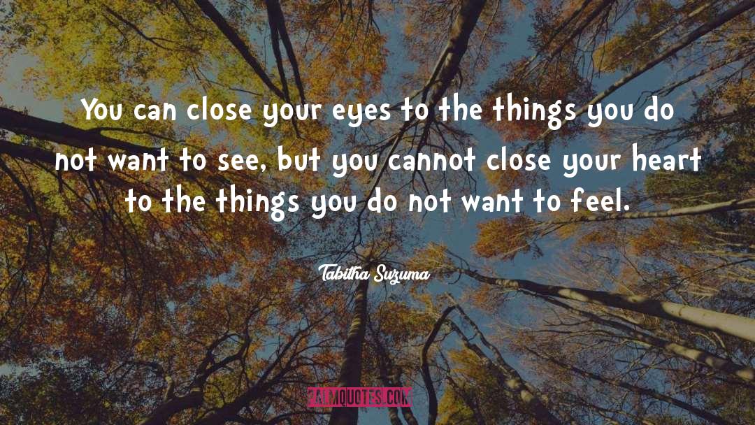 Tabitha Suzuma Quotes: You can close your eyes