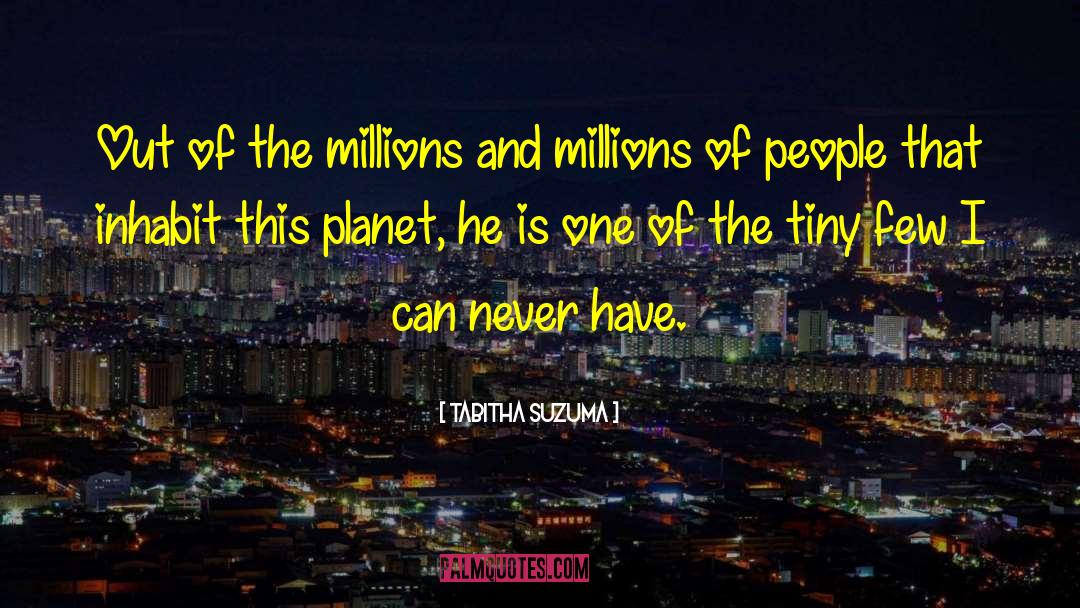 Tabitha Suzuma Quotes: Out of the millions and