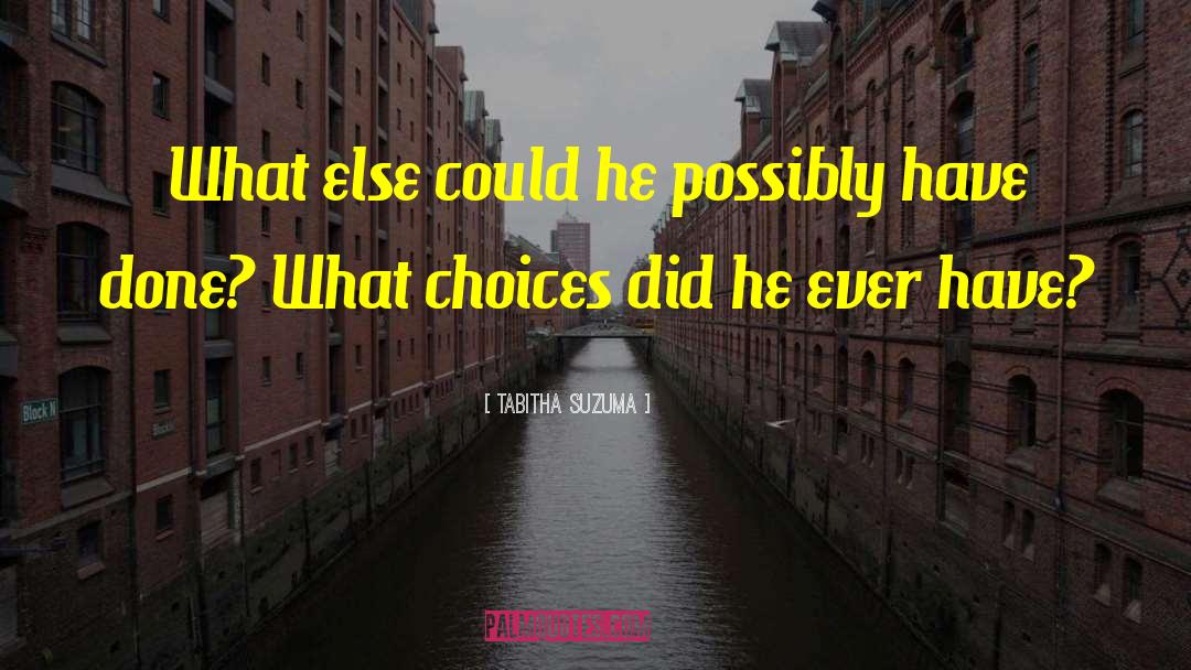 Tabitha Suzuma Quotes: What else could he possibly