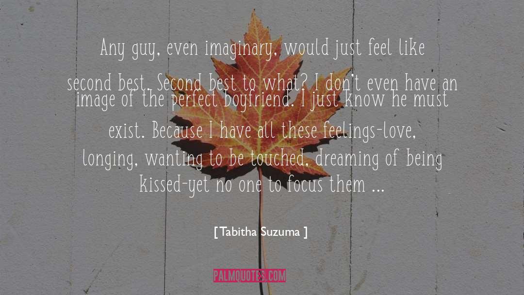 Tabitha Suzuma Quotes: Any guy, even imaginary, would