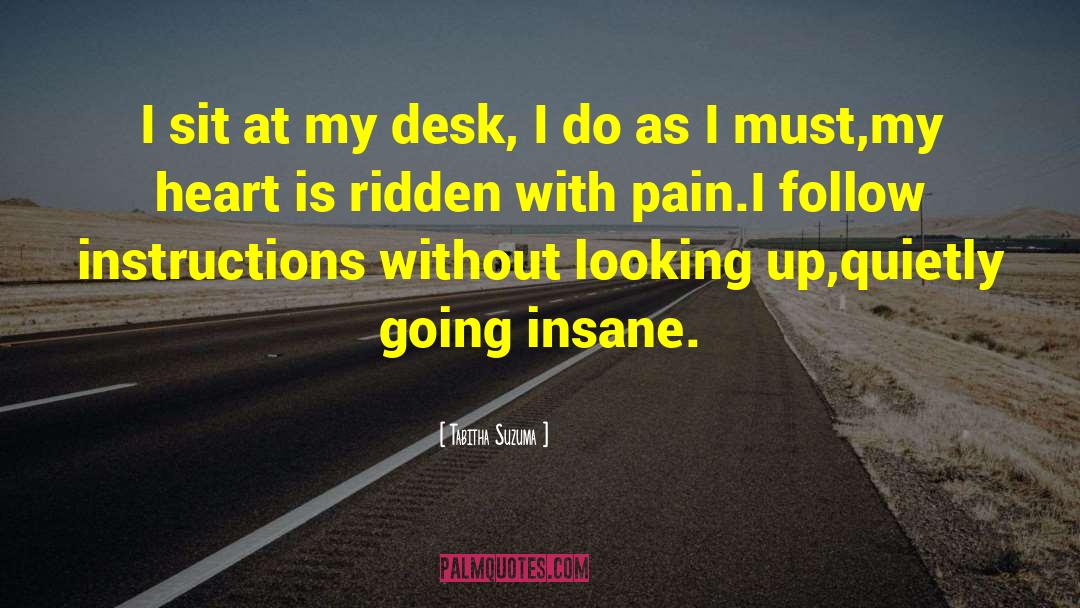 Tabitha Suzuma Quotes: I sit at my desk,