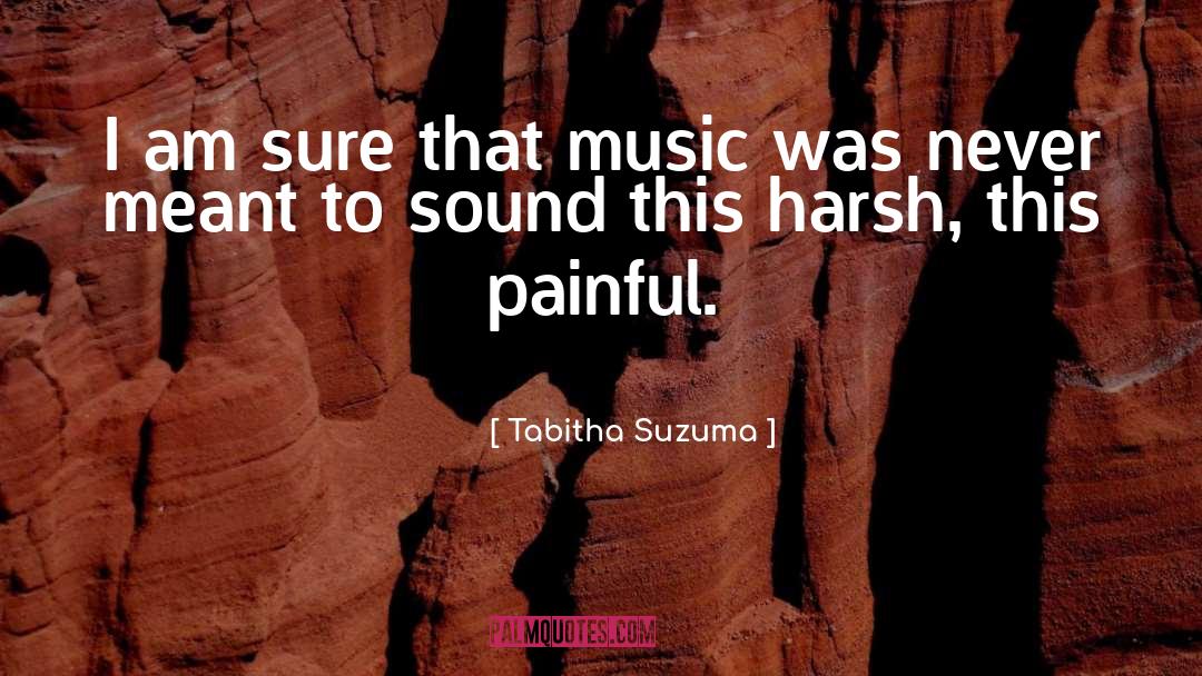 Tabitha Suzuma Quotes: I am sure that music