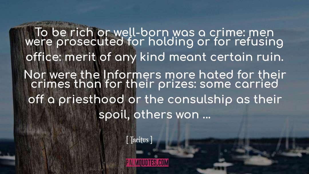 Tacitus Quotes: To be rich or well-born
