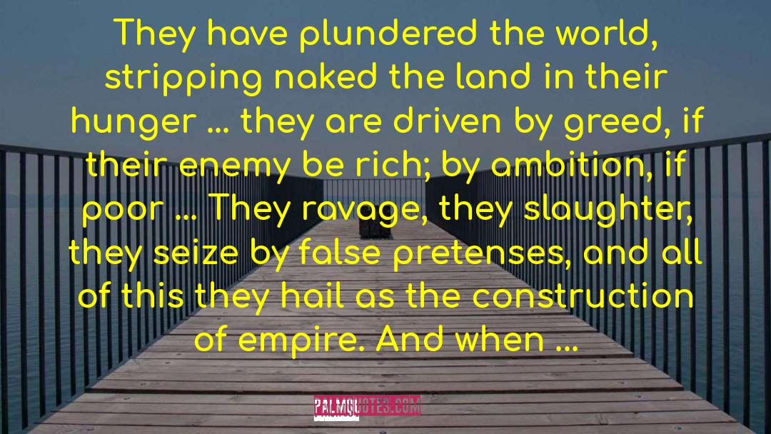 Tacitus Quotes: They have plundered the world,