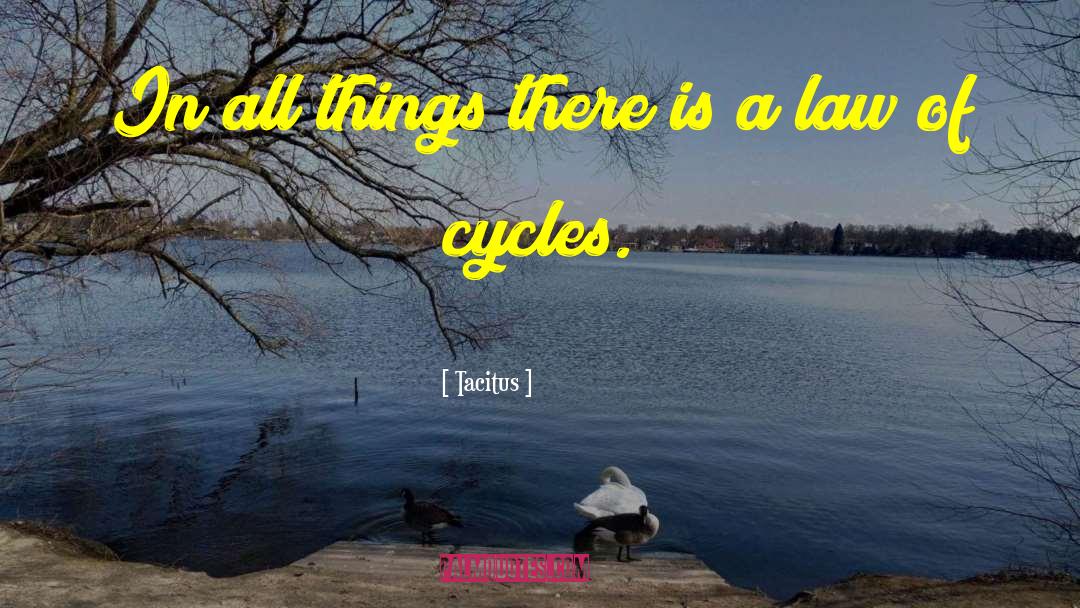 Tacitus Quotes: In all things there is